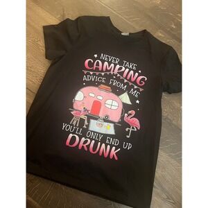 Camping T-Shirt Funny‎ Graphic Tee Never Take Advice Drunk Women's M